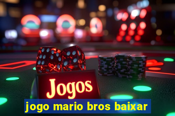 jogo mario bros baixar