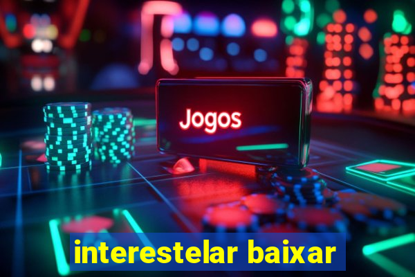 interestelar baixar