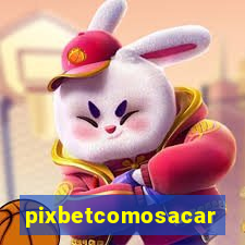 pixbetcomosacar