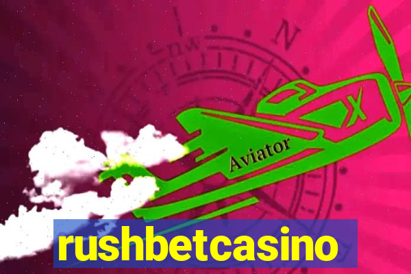 rushbetcasino