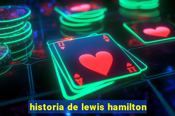 historia de lewis hamilton