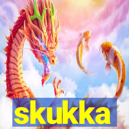 skukka