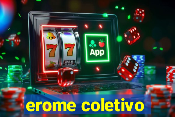 erome coletivo