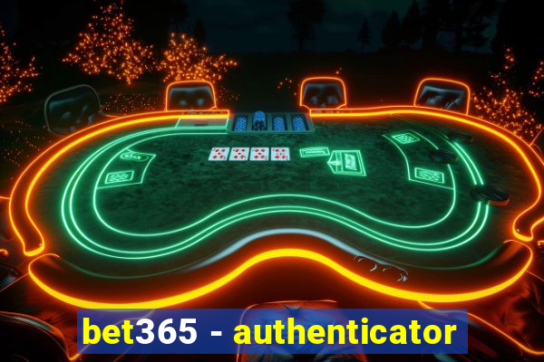 bet365 - authenticator