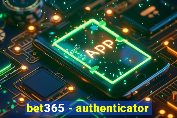 bet365 - authenticator