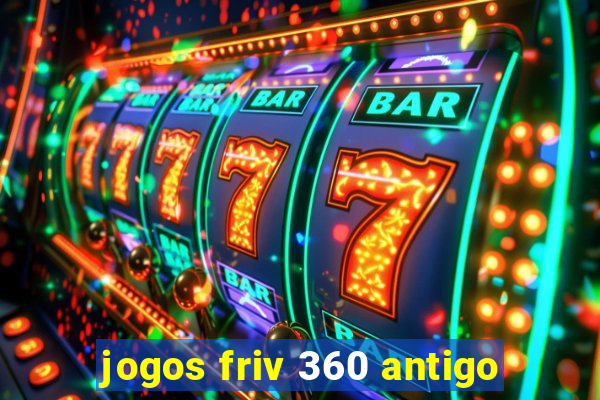 jogos friv 360 antigo