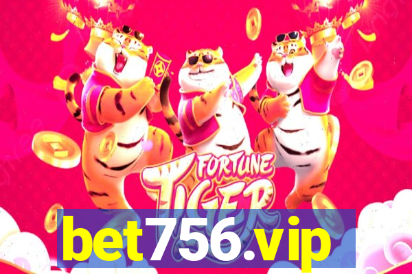 bet756.vip