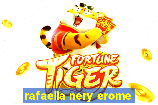 rafaella nery erome