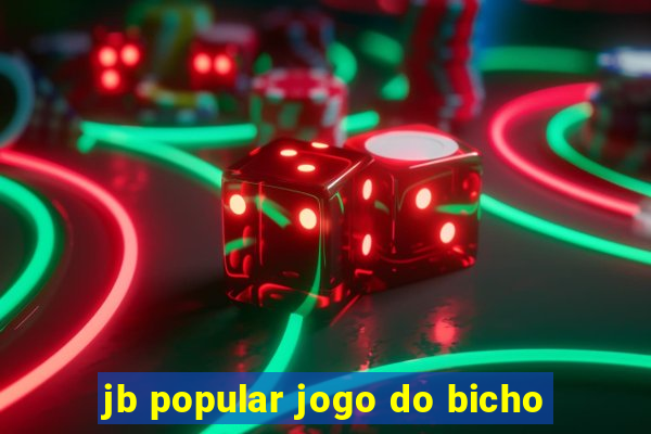 jb popular jogo do bicho