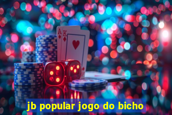 jb popular jogo do bicho