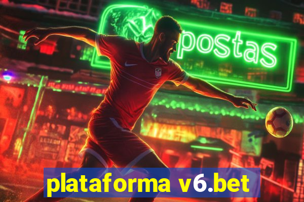 plataforma v6.bet