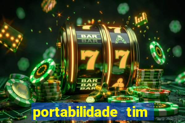 portabilidade tim para tim