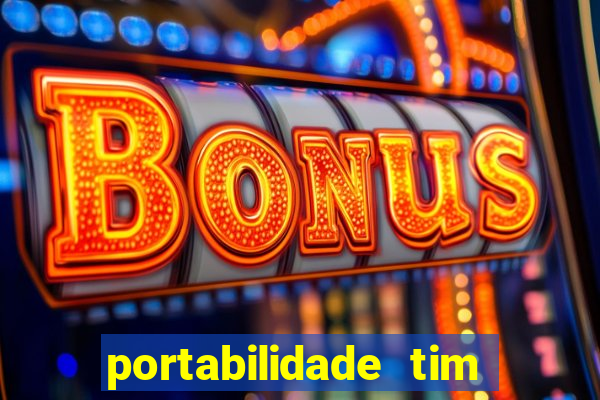 portabilidade tim para tim