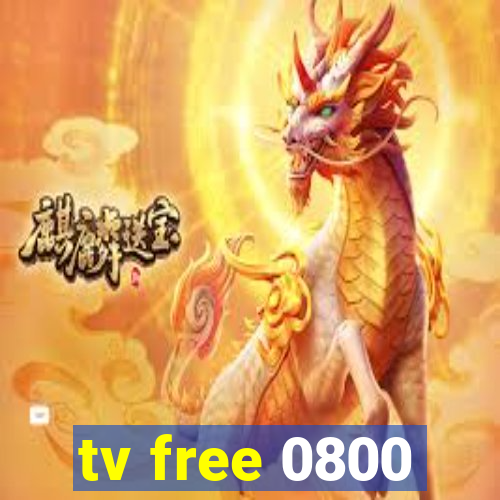 tv free 0800