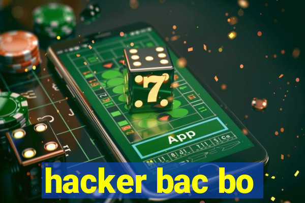 hacker bac bo