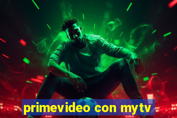 primevideo con mytv