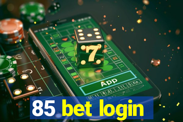 85 bet login