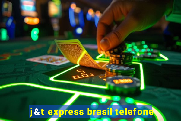 j&t express brasil telefone