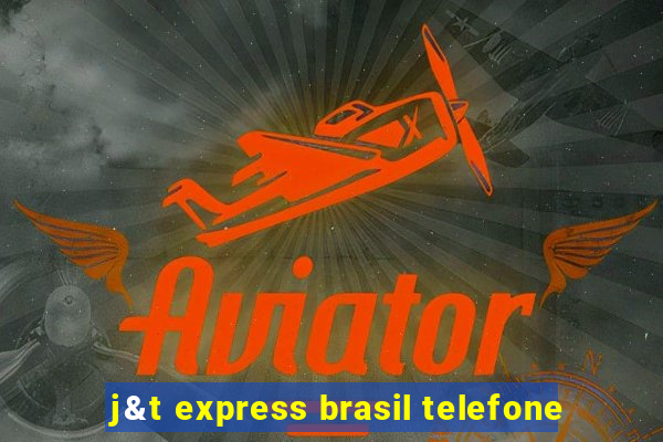 j&t express brasil telefone