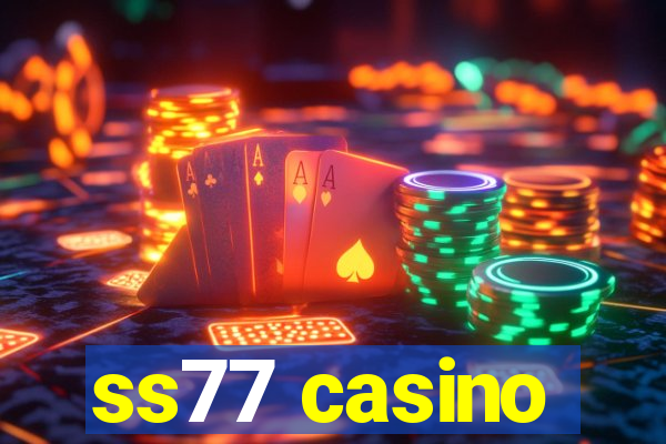 ss77 casino