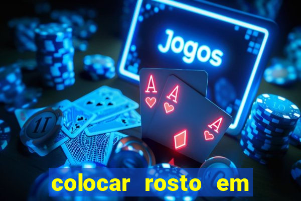 colocar rosto em outro corpo montagem online