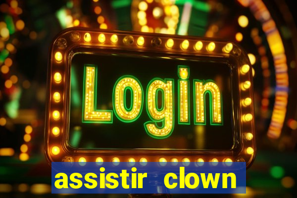 assistir clown (2014 dublado mega filmes)