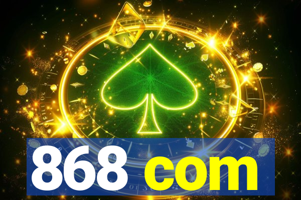 868 com