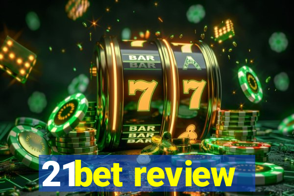 21bet review