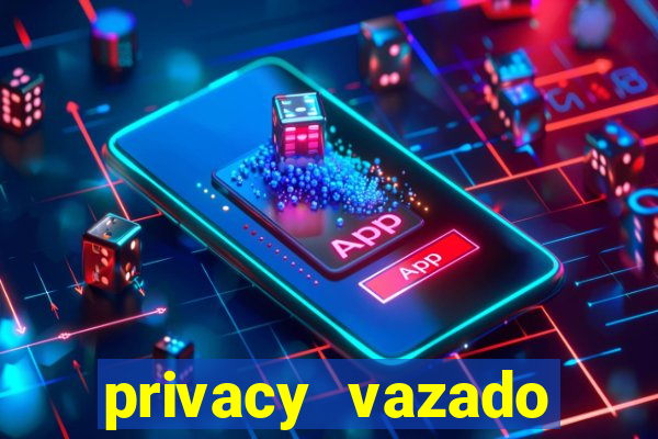 privacy vazado belle belinha