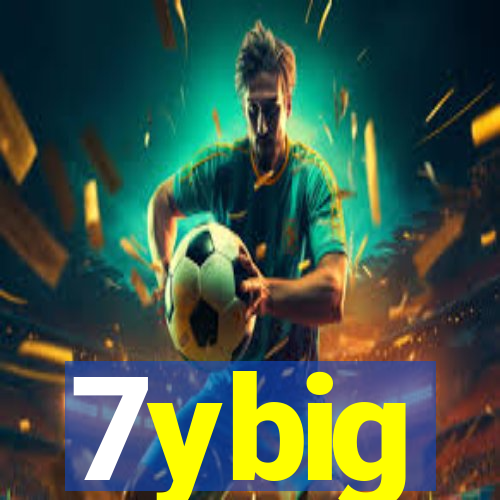 7ybig