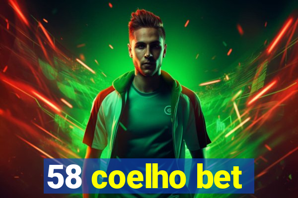 58 coelho bet