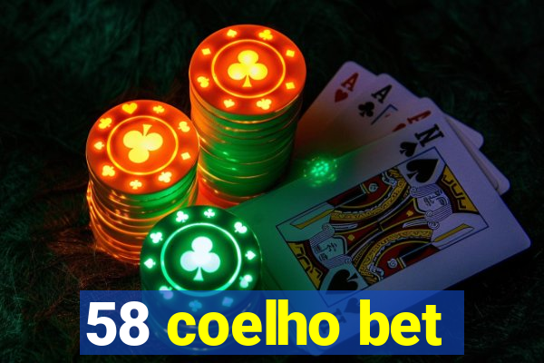 58 coelho bet