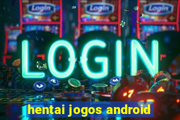 hentai jogos android