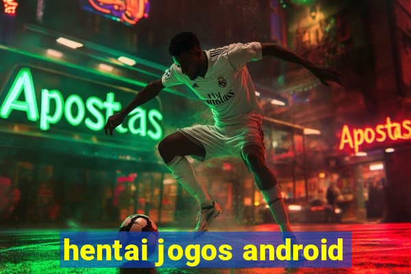 hentai jogos android