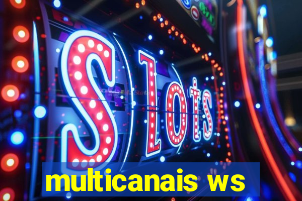 multicanais ws