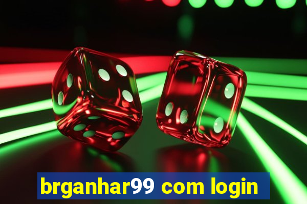 brganhar99 com login