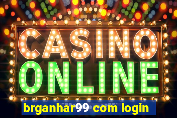 brganhar99 com login