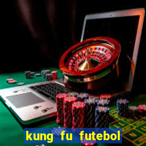 kung fu futebol clube dublado download utorrent