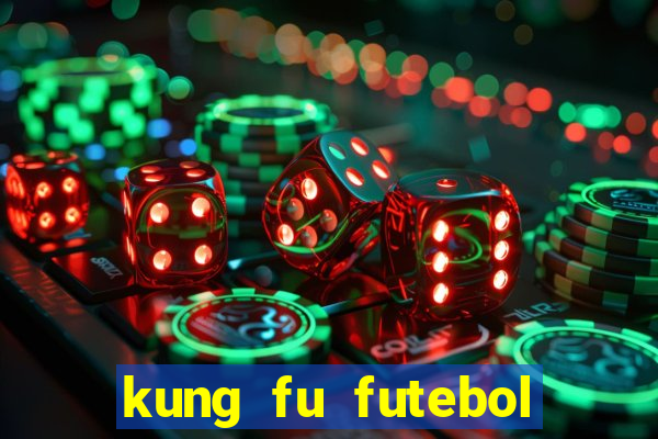 kung fu futebol clube dublado download utorrent