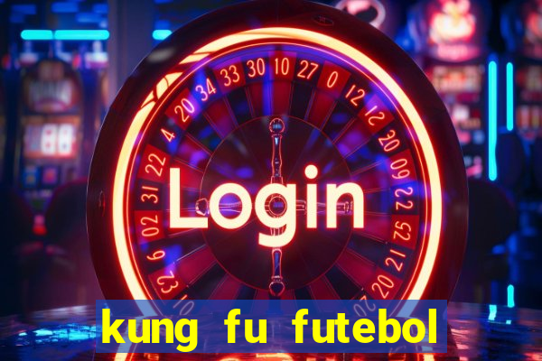 kung fu futebol clube dublado download utorrent