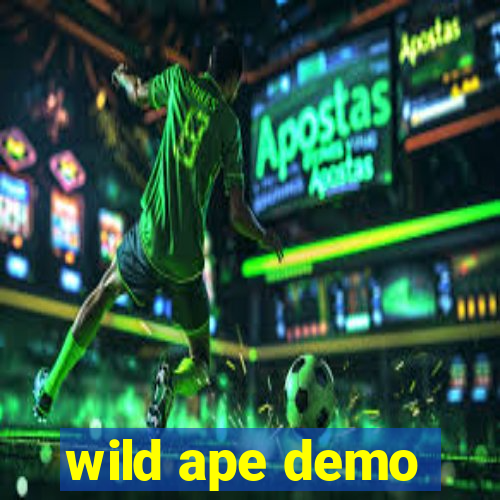 wild ape demo