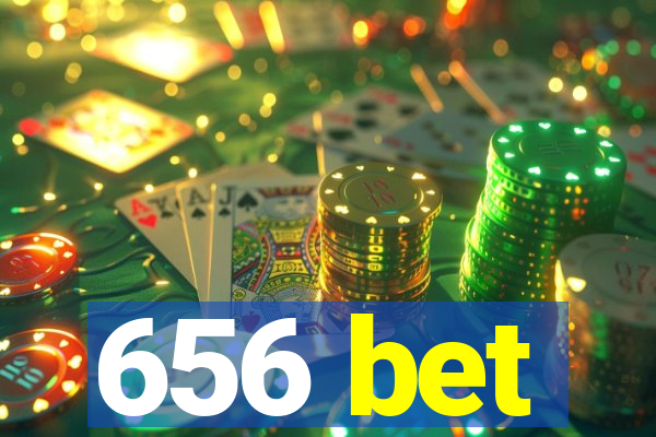 656 bet