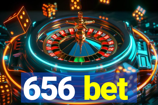 656 bet