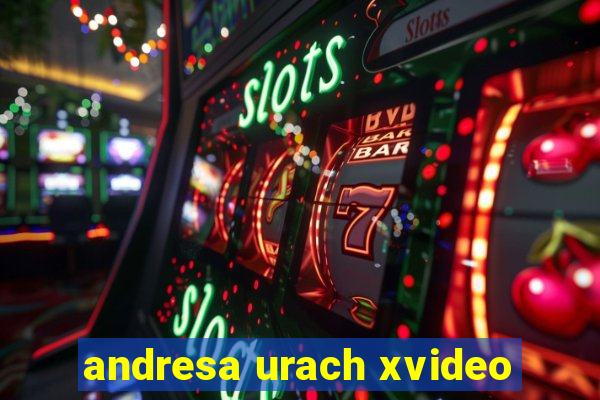 andresa urach xvideo