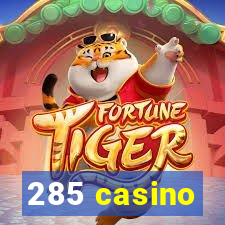 285 casino