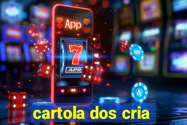 cartola dos cria