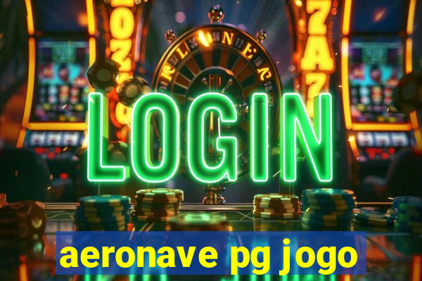 aeronave pg jogo