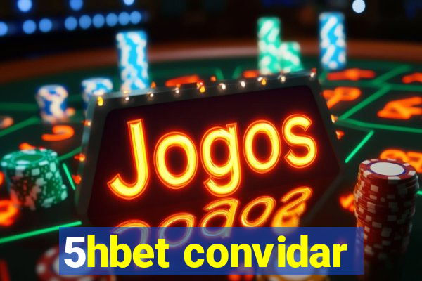 5hbet convidar