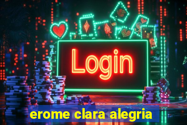 erome clara alegria