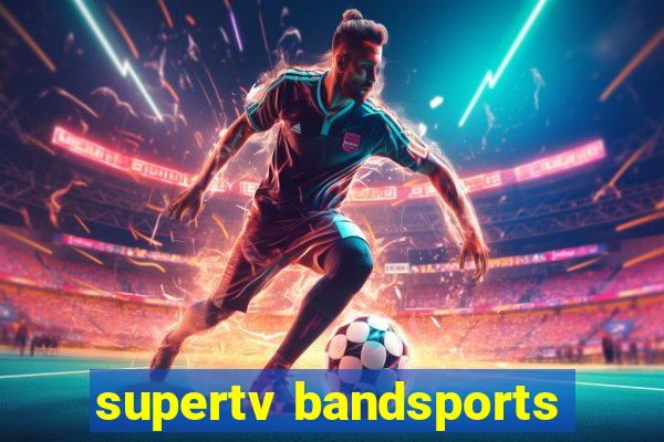 supertv bandsports